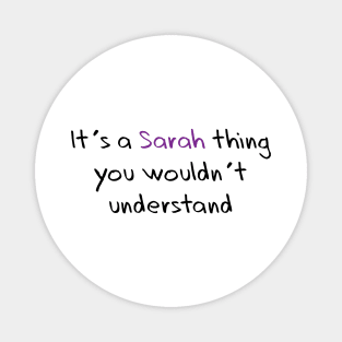 It's a Sarah thing Magnet